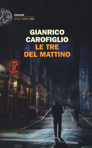 Gianrico Carofiglio Le tre del mattino